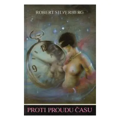 Proti proudu času (Robert Silverberg)