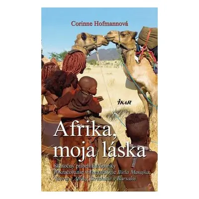 Afrika, moja láska (Corinne Hofmannová) (slovensky)