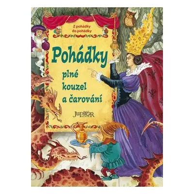 Pohádky plné kouzel a čarování (Jacob Ludwig Carl Grimm)