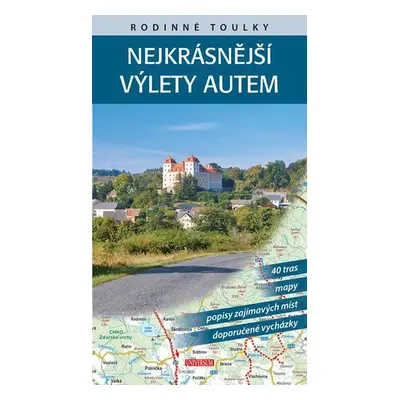 Rodinné toulky: Nejkrásnější výlety autem (Vladimír Soukup)