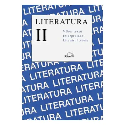 Literatura II. Výbor textů (Jaroslava Hrabáková)