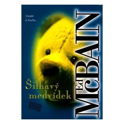 Šilhavý medvídek (Ed McBain)