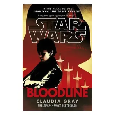 Star Wars - Bloodline (Claudia Gray) | EN