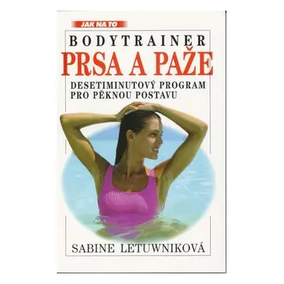 Prsa a paže (Sabine Letuwniková)