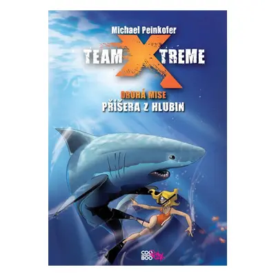 Team X-treme - Příšera z hlubin (Michael Peinkofer)