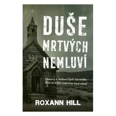 Duše mrtvých nemluví (Roxann Hill)