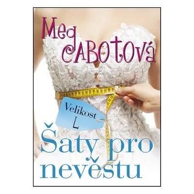 Šaty pro nevěstu (Meg Cabotová)