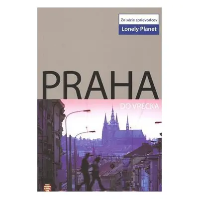 Praha do vrecka - Lonely Planet (Sarah Johnstone) (slovensky)