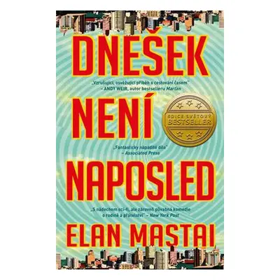 Dnešek není naposled (Elan Mastai)