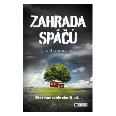 Zahrada spáčů (Lisa Heathfieldová)