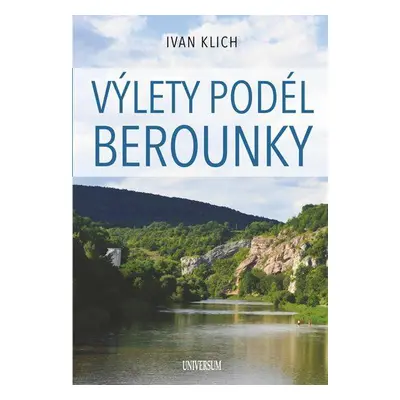 Výlety podél Berounky (Ivan Klich)