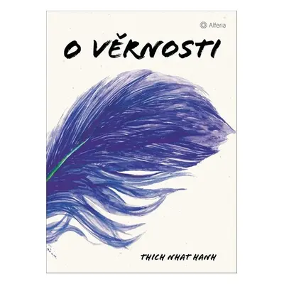 O věrnosti (Hanh Thich Nhat)