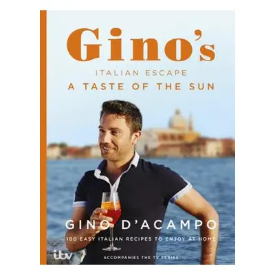 Taste of the Sun: Gino's Italian Escape (Book 2) (D'Acampo Gino) | EN