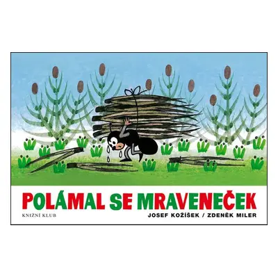 Polámal se mraveneček (Josef Kožíšek)