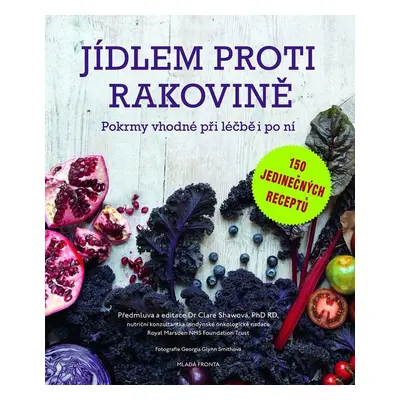 Jídlem proti rakovině (Clare Shawová)