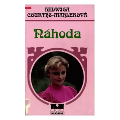 Náhoda MOBA (Hedwiga Courths-Mahlerová)