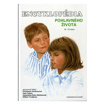 Encyklopédia pohlavného života 10-13 rokov (Jacqueline Kahn-Nathan) (slovensky)