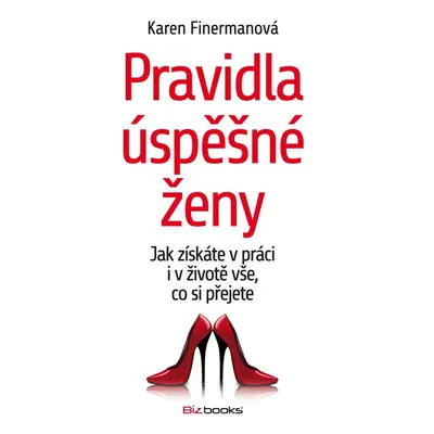 Pravidla úspěšné ženy (Karen Finermanová)