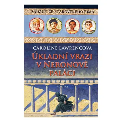 Úkladní vrazi v Neronově paláci (Caroline Lawrencová)