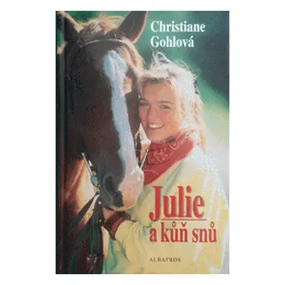 Julie a kůň snů (Christiane Gohlová)