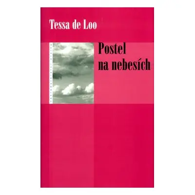 Postel na nebesích (de Loo, Tessa)