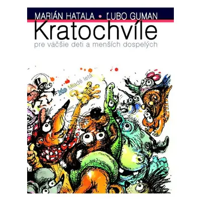 Kratochvíle pre väčšie deti a menších dospelých (Marián Hatala) (slovensky)