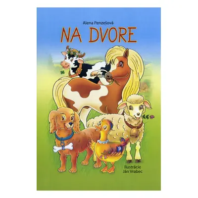 Na dvore (Alena Penzešová) (slovensky)