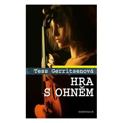 Hra s ohněm (Tess Gerritsen)