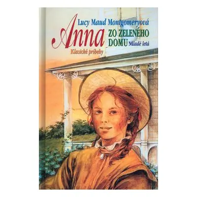 Anna zo Zeleného domu (Lucy Maud Montgomeryová) | slovensky