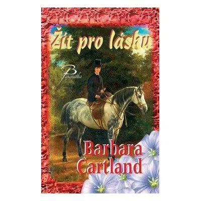 Žít pro lásku (Barbara Cartland)