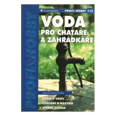 Voda pro chataře a zahrádkáře (Miloš Hanousek)