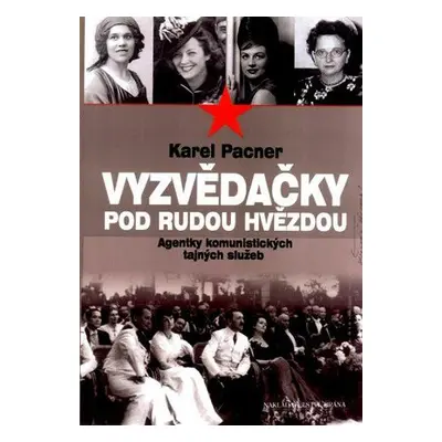 Vyzvědačky pod rudou hvězdou (Karel Pacner)