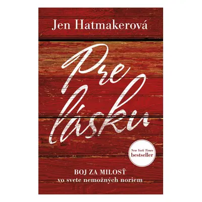 Pre lásku (Jen Hatmakerová) (slovensky)