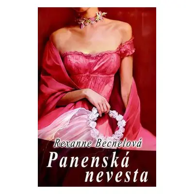 Panenská nevesta (Rexanne Becnel) (slovensky)