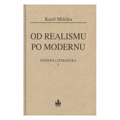 Od realismu po modernu (Karel Milička)