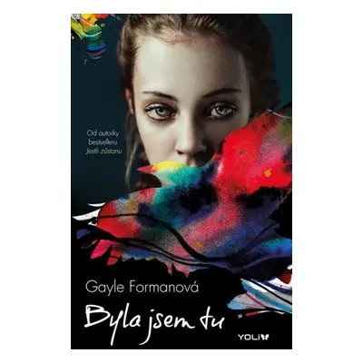 Byla jsem tu (Gayle Formanová)