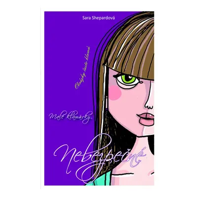 Malé klamárky Nebezpečné (Sara Shepard) (slovensky)