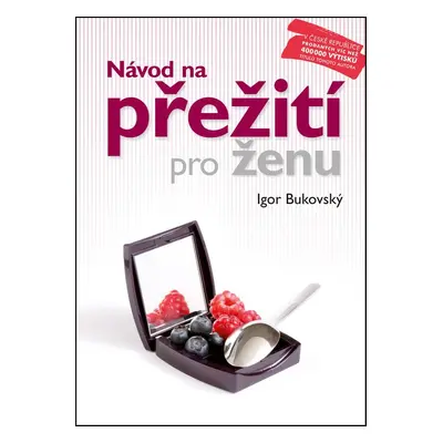 Návod na přežití pro ženu - Igor Bukovský (MUDr. Igor Bukovský)