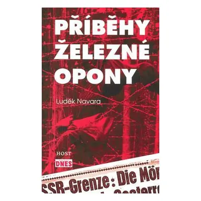 Příběhy železné opony 1. (Luděk Navara)