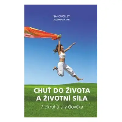 Chuť do života a životní síla (Sai Cholleti)