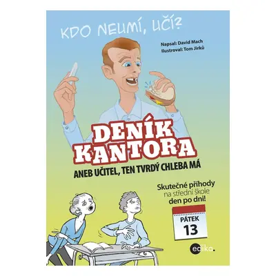 Deník kantora, aneb, Učitel, ten tvrdý chleba má (David Mach)