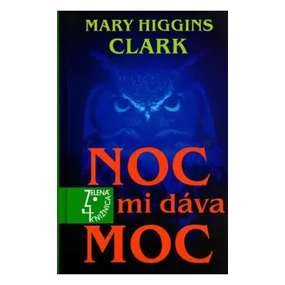 Noc mi dáva moc (Mary Higgins Clark) (slovensky)