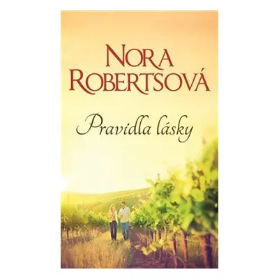 Pravidla lásky - Nora Robertsová (Nora Robertsová)