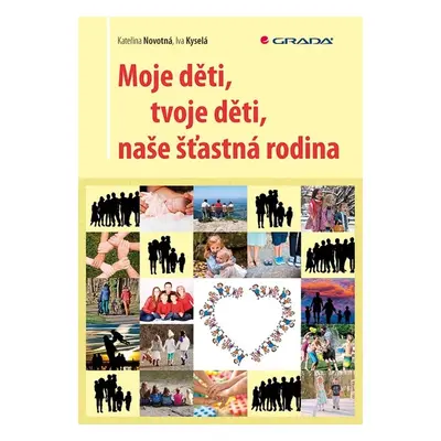 Moje děti, tvoje děti, naše šťastná rodina (Kateřina Krůtová-Novotná)