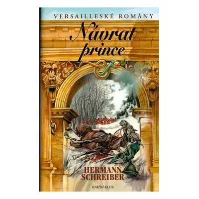 Versailleské romány 5 Návrat prince (Hermann Schreiber)