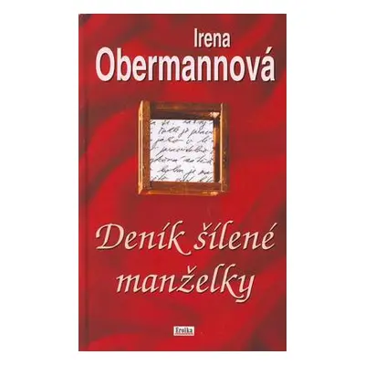 Deník šílené manželky (Irena Obermannová)