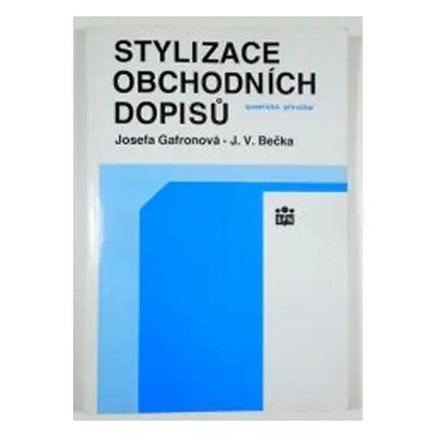 Stylizace obchodních dopisů (Josefa Gafronová)