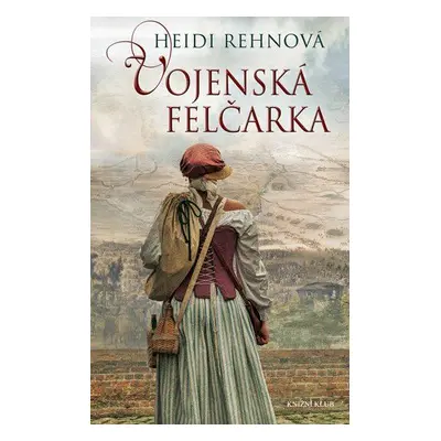 Třicetiletá válka 1: Vojenská felčarka (Rehnová Heidi)