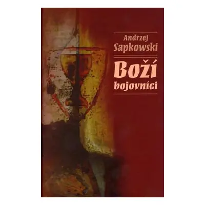 Boží bojovníci (Andrzej Sapkowski) (slovensky)