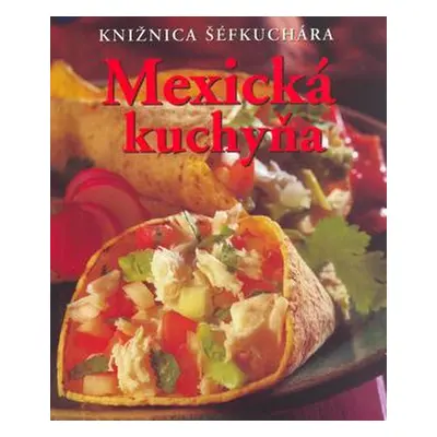 Mexická kuchyňa (M. Spielerová) (slovensky)